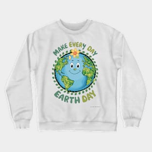 Make Every Day Earth Day Crewneck Sweatshirt